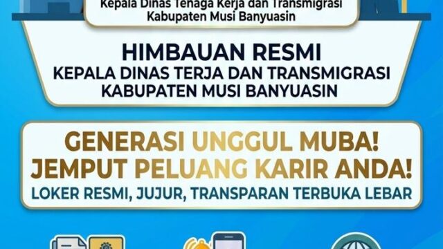 Mau Loker Resmi dan Anti Ghoib? Pantau Jaringan Satu Pintu Disnakertrans Muba dan Kemnaker RI!